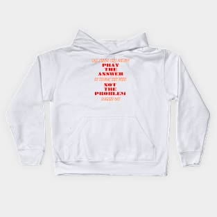 PRAY THE ANSWER Kids Hoodie